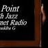 The Point Smooth Jazz Internet Radio 09 11 24