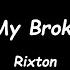Rixton Me And My Broken Heart Lyrics