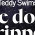 Teddy Swims The Door Stripped Lyrics