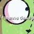 GONNA KILL MYSELF YEAH JUST LIKE REBZYYX Invaderzim Gir Rebzyyx Ihatelife