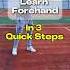 Learn Forehand In 3 Quick Steps