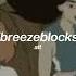 Alt Jbreezeblocks Sped Up One Hour