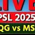 PSL Live Quetta Gladiators Vs Multan Sultans 28th Match Scores Commentary QG Vs MS Live