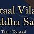 Teentaal Vilambit Lehra Shuddha Sarang 40bpm Live Harmonium 108 Cycles C Saadhana