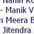 Tero Koi Nahin Rokanhar Manik Varma Meera Bhajan