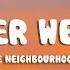The Neighbourhood Sweater Weather Lyrics
