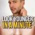 Look Younger In A Minute