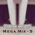 Mega Mix 5 ELSEN PRO EDİT 2018