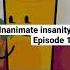 Inanimate Insanity S2E1