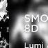 Lumi Athena Jnhygs SMOKE IT OFF 8D AUDIO