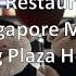 Crossroads Restaurant Review Singapore Marriott Tang Plaza Hotel 2bearbear Com