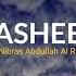 Heart Touching Nasheed Al Nibras Abdullah Al Rifai النبراس عبدالله الرفاعي