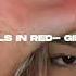 Girl In Red Girls S L O W E D R E V E R B