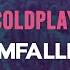 Coldplay Feelslikeimfallinginlove Lyrics