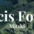 Francis Forever Mitski Lyrics