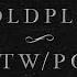 Coldplay WOTW POTP Official Lyric Video