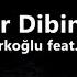 Bahadır Eli Türkoğlu Feat Şahin Ağasoy Vur Dibine Lyrics Sözleri