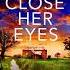 Close Her Eyes Detective Josie Quinn Lisa Regan 03 05 23 Kindle Audiobook