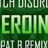 Dutch Disorder Heroine Pat B Remix Jumpstyle