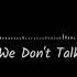 We Don T Talk Anymore Ringtone