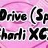 Charli XCX Speed Drive Sped Up From Barbie The Album