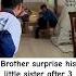 The Boy Gives A Surprise Visit To His Kindergarten Sister And Her Reaction Was Wholesome