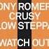 Tony Romera Crusy Low Steppa Watch Out Extended Mix