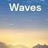 Dean Lewis Waves 1 HOUR LOOP