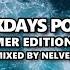 ONLY WEEKDAYS PODCAST 49 SUMMER EDITION 2025 Mixed By Nelver Drum Bass