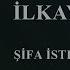 İlkay Akkaya Şifa İstemem Balından