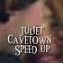 Juliet Speed Up