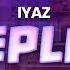 Iyaz Replay Lyrics