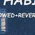 Ed Sheeran Bad Habits Slowed Reverb