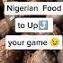 Nigerian Food To Up Your Game Aphrodisiac Nigerianfood Uchejane Fyp Nigerianaphrodisiac