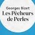 Les Pêcheurs De Perles WD 13 Act I Je Crois Entendre Encore