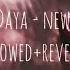 Daya New Slowed Reverb