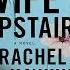 The Wife Upstairs Rachel Hawkins Mystery Thriller Suspense Audiobook