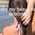 Should I Try A Wavy Hair Routine Haircare Airdrying