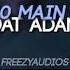 Dat Adam 700 Main St Audio For Edit