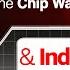 The Chip War Power Struggles Global Politics And India S Rise Chris Miller