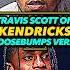 Travis Scott PRAISES Kendrick Lamar S Goosebumps Verse