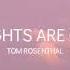 Lights Are On Tom Rosenthal Lyrics