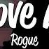 1 HOUR Rogue Move Me Lyrics