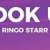 Ringo Starr Look Up Full Lyrics