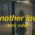 Another Love Tom Odell Slowed Reverb Lyrics Tiktok Song