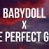 Babydoll X The Perfect Girl Speed Up