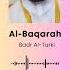 Surah Al Baqarah Recitation By Sheikh Badr Al Turki