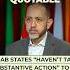 Arab States Haven T Taken Substantive Action To End Israel S War On Gaza