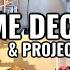 HOME DECORATING PROJECT IDEAS DECORATE WITH ME DECORATING AND ORGANIZING MOTIVATION