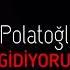 Ozan Yusuf Polatoğlu İşte Geldik Gidiyoruz